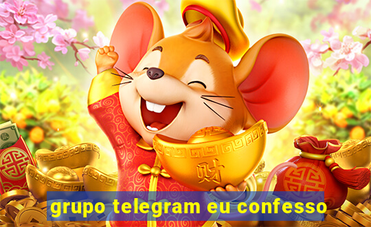 grupo telegram eu confesso